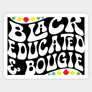 Black Educated & Bougie Shirt Sticker